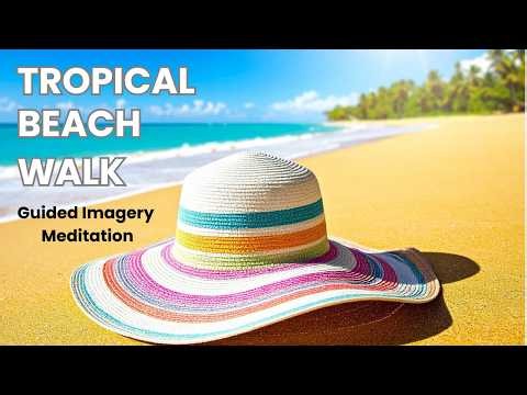 Tropical Beach Walk Guided Meditation and Body Scan | 15-minute Relaxation and Stress Relief