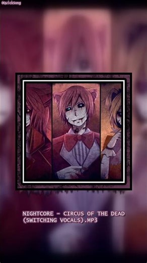 Nightcore Circus of The Dead Switching Vocals mp3 @QuickSong #shorts #music