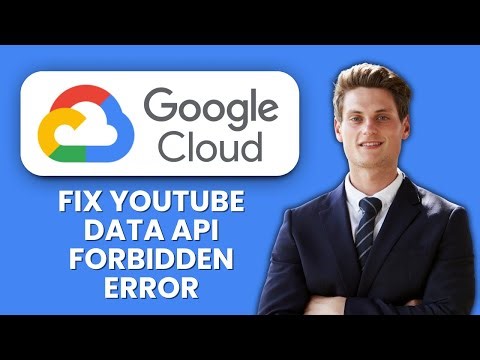 How to Fix YouTube Data API “Forbidden” Error ⚡ Quick Solutions to Restore API Access