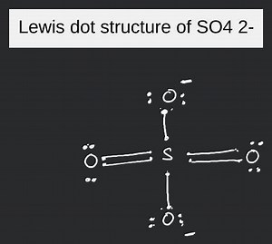 Lewis dot structure of SO4 2-... | Filo
