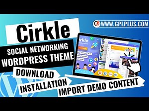 Cirkle – Social Networking WordPress Theme Download, Installation and Import Demo Content