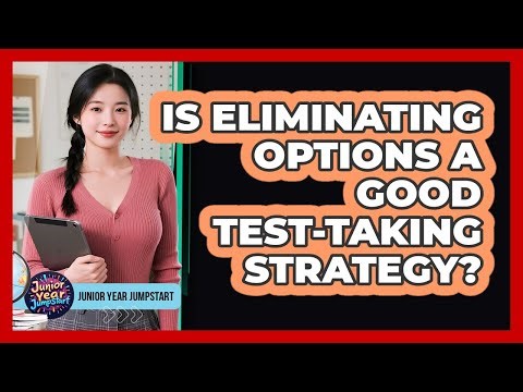 Is Eliminating Options A Good Test-Taking Strategy?
