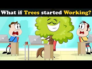 What if Trees started Working? + more videos | #aumsum #kids #children #education #whatif