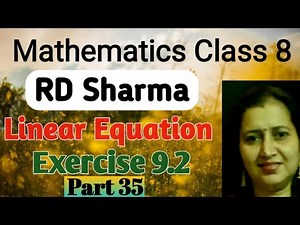 Rd Sharma Solutions | Maths Class 8 RD Sharma | Chapter 9 Linear Equations | Ex-9.2 Q24 | Part 35