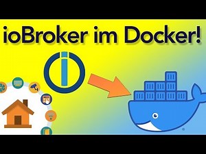 ioBroker Installation im Docker - So geht's! | verdrahtet.info [4K]