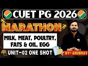 CUET PG FOOD SCIENCE ONE SHOT MARATHON | THEORY (MILK, MEAT, POULTRY, FATS & OILS) | CUET PG EXAM