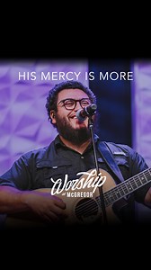 "His Mercy Is More" "Praise the Lord, His mercy is more Stronger than darkness, new every morn Our sins they are many, His mercy is more Our sins they are many, His mercy is mоre" #mcgregorbaptist #worshipatmcgregor | McGregor Baptist Church