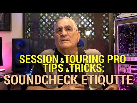 Session and Touring Pros Tips and Tricks: TIP 7 Soundcheck Etiquette | David Garfield