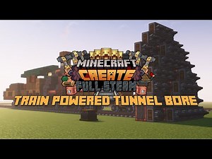 Minecraft Create 0.5 Full Steam | Train Powered Tunnel Bore