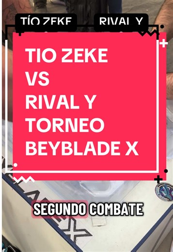 Torneo Beyblade X: Tío Zeke vs Rival Y en Vicente Valdés