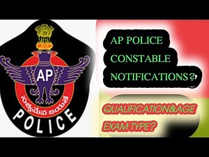 AP POLICE CONSTABLE NOTIFICATION QUALIFICATION S?