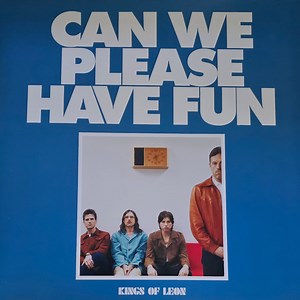 Kings Of Leon - Can We Please Have Fun