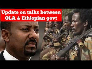 Ethiopia: Update on talks between Oromo Liberation Army & Ethiopian government in Tanzania