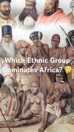 Unveiling Africa's Dominant Ethnic Groups