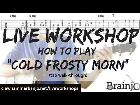Best of Clawhammer Banjo: How To Play "COLD FROSTY MORN" (banjo tab walk-through)