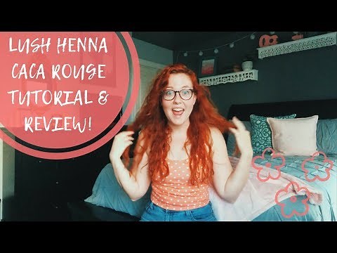 LUSH Henna Caca Rouge | Tutorial & Review
