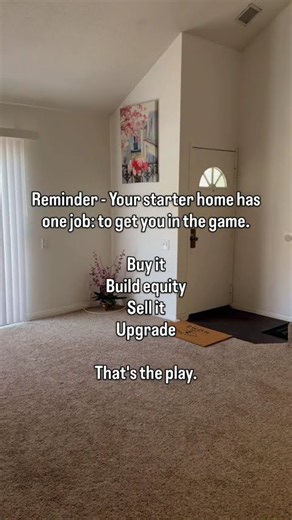 Your First Home Doesn't Have to Be Your Forever Home 🏡