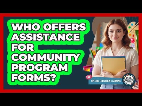 Who Offers Assistance For Community Program Forms?