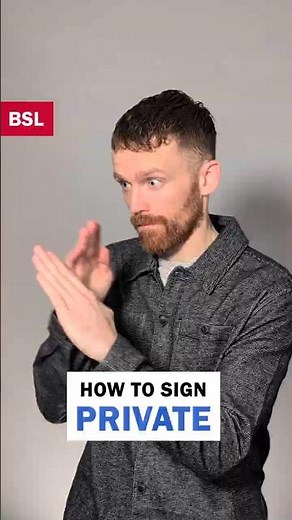How to sign Private: BSL Sign of the Day 120