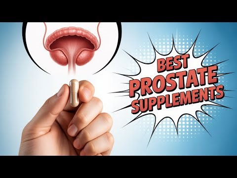 Top 5 Prostate Supplements You Should Know About!