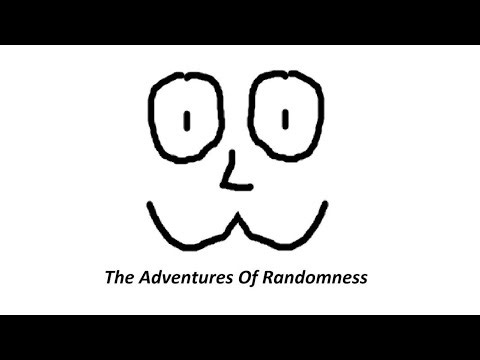 The Adventures of Randomness! (Completed Full Series)