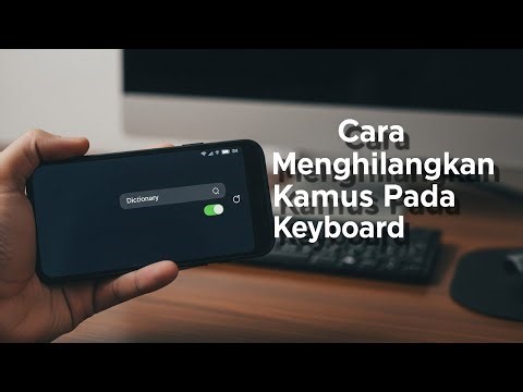 How to Remove Dictionary from Keyboard