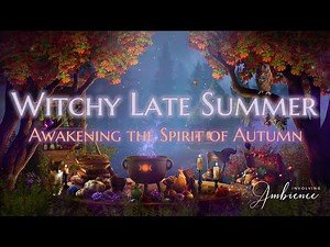 Witchy Late Summer ASMR Ambience 🌿 Awakening the Spirit of Autumn 🍂 Witch's Forest Kitchen ✨