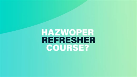 8 Hour HAZWOPER Refresher - Overview