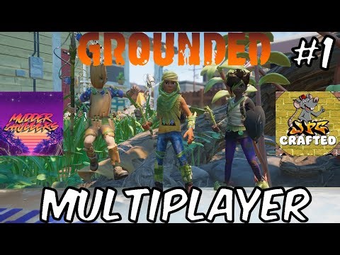 Grounded Multiplayer Ep 1 Feat. ‪@JadePGC‬ ‪@MudderChudders‬