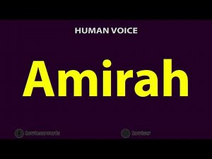 How To Pronounce Amirah