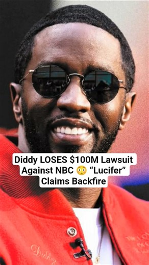 Diddy LOSES $100M Lawsuit Against NBC 😳 “Lucifer” Claims Backfire