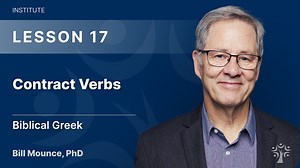 Contract Verbs - Bill Mounce | Free Online Bible Classes | 17