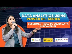 Data Analytics Using Power BI | Session 3: How to load Data In Power BI