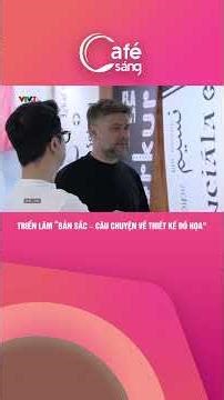 TRIỂN LÃM “BẢN SẮC – CÂU CHUYỆN VỀ THIẾT KẾ ĐỒ HỌA"