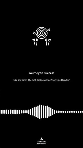 Trial and Error: The Path to Discovering Your True Direction