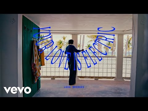 Leon Bridges - Your Love Is Electric (Official Lyric Video)