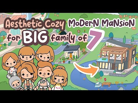 Aesthetic COZY Modern MANSION for BIG Family of 7 Family House TOCA BOCA Ideas | Toca Life World