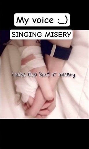SINGING MISERY (IM CRINGE)