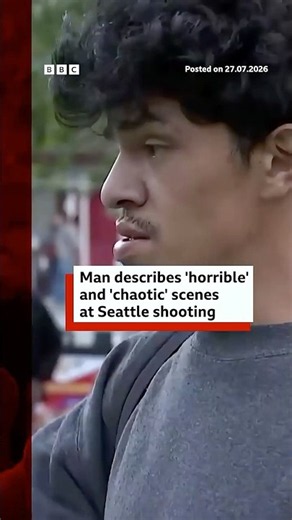 Man describes 'horrible' and 'chaotic' scenes at Seattle shooting. #BBCNews