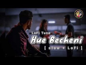 Hue bechen lofi song|| #music || slowed and reverb