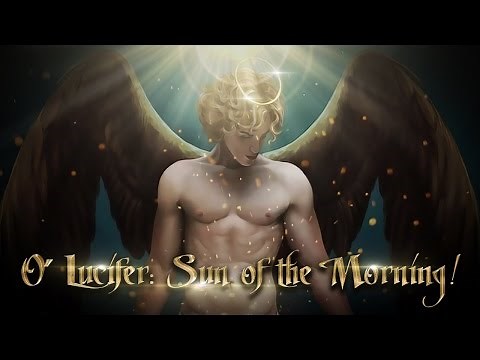 O'Lucifer: Sun of the Morning!