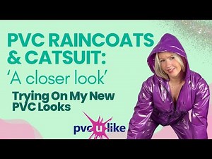 PVC Raincoats, Catsuit & Layered Looks | Trying On My New PVC Looks