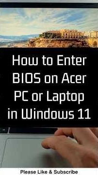 How to Enter BIOS on Acer PC or Laptop in Windows 11