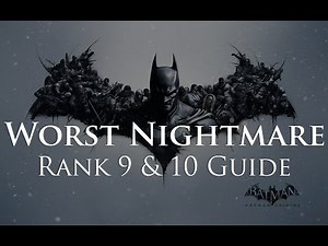Batman: Arkham Origins - Worst Nightmare Rank 9 and 10 Guide