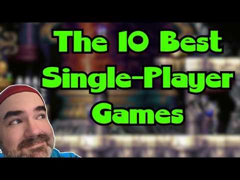 The Top 10 BEST Single-Player Games of All Time!