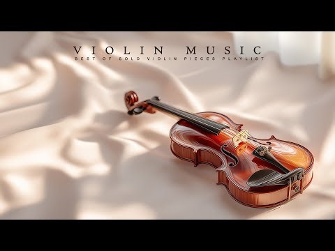 Relaxing Classical Violin Pieces for Quiet Study