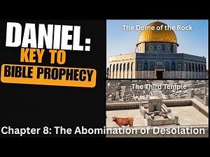 Daniel 8 Explained verse by verse, the coming of the Abomination of Desolation & Third Temple