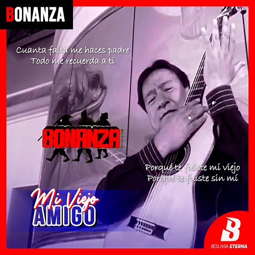 GRUPO BONANZA ■ 𝗧𝗘𝗠𝗔: Mi viejo Amigo ■ 𝗔𝗨𝗧𝗢𝗥 𝗬 𝗖𝗢𝗠𝗣𝗢𝗦𝗜𝗧𝗢𝗥 | Edgar Rojas Casazola | ■ 𝗥𝗜𝗧𝗠𝗢: Cancion ■ 𝗔𝗟𝗕𝗨𝗠: A Todo Pulmón Ⓟ2007 ■ 𝗦𝗘𝗟𝗟𝗢: Discolandia CD-14205 ■ 𝗩𝗜𝗗𝗘𝗢: AYNI Studios ♫ #VideosBolivianos con Bolivia Eterna ♫ | Bolivia Eterna