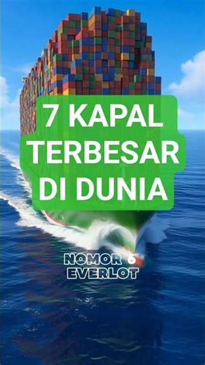 7 Kapal TERBESAR di Dunia yang Bikin Melongo! 🚢 #KapalTerbesar #Teknologi #Maritim #FaktaUnik