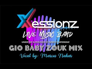 Gio Baby - Zouk Mix Xessionz Live